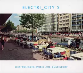 Couverture du produit · Electri_City 2 (Elektronische_Musik_Aus_Düsseldorf)