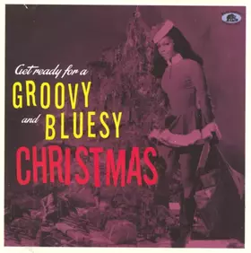 Couverture du produit · Get Ready For A Groovy And Bluesy Christmas