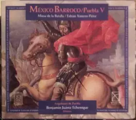 Couverture du produit · México Barroco / Puebla V (Missa De La Batalla)