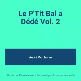 Couverture du produit · Le P'Tit Bal a Dédé Vol. 2