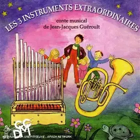 Couverture du produit · Les Trois Instruments Extraordinaires