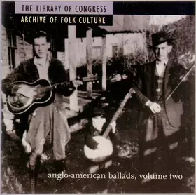 Couverture du produit · Anglo-American Ballads, Volume Two