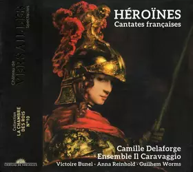 Couverture du produit · Héroïnes (Cantates Françaises)