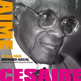Couverture du produit · Aimé Cesaire, 10 Ans Déjà