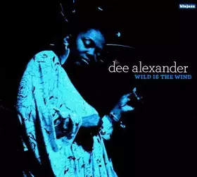 Couverture du produit · Wild Is the Wind by Alexander, Dee (2009) Audio CD