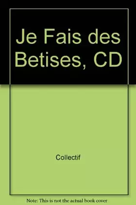 Couverture du produit · Je Fais des Betises (3 A 4 Ans)