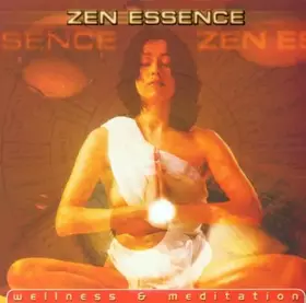 Couverture du produit · Zen Essence (Wellness & Medita