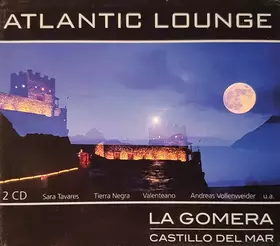 Couverture du produit · Atlantic Lounge - La Gomera - Castillo Del Mar