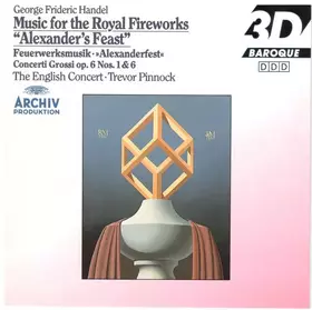 Couverture du produit · Music For The Royal Fireworks · "Alexander's Feast"