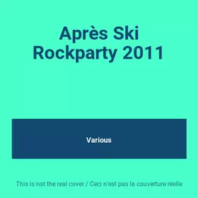 Couverture du produit · Après Ski Rockparty 2011