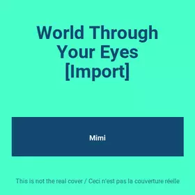 Couverture du produit · World Through Your Eyes [Import]