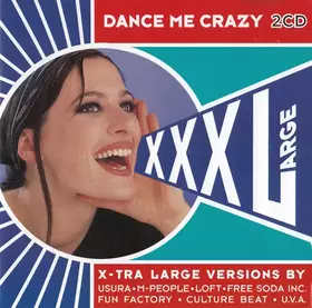 Couverture du produit · XXX Large - Dance Me Crazy