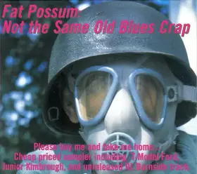 Couverture du produit · Fat Possum: Not The Same Old Blues Crap