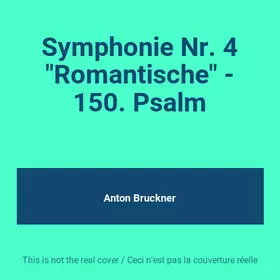 Couverture du produit · Symphonie Nr. 4 "Romantische" - 150. Psalm
