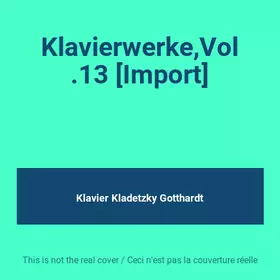 Couverture du produit · Klavierwerke,Vol.13 [Import]