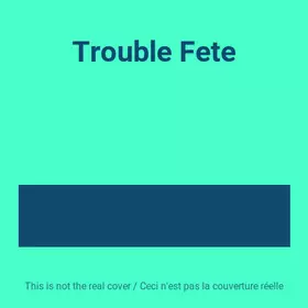 Couverture du produit · Trouble Fete