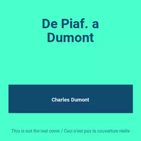 Couverture du produit · De Piaf. a Dumont