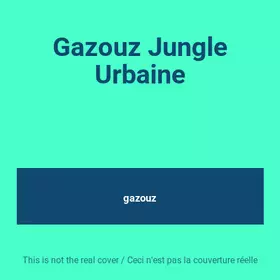 Couverture du produit · Gazouz Jungle Urbaine