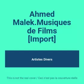 Couverture du produit · Ahmed Malek.Musiques de Films [Import]