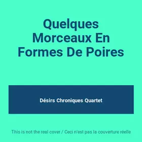 Couverture du produit · Quelques Morceaux En Formes De Poires