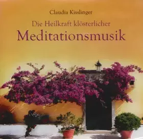 Couverture du produit · Die Heilkraft Klösterlicher Meditationsmusik
