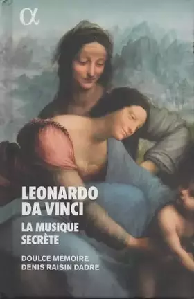 Couverture du produit · Leonardo Da Vinci / La Musique Secrète