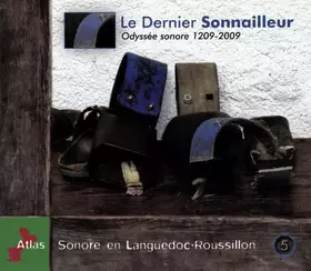 Couverture du produit · Le Dernier Sonnailleur (Odyssée Sonore 1209-2009)