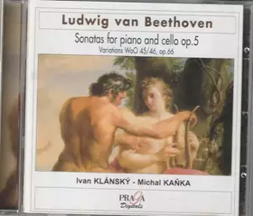 Couverture du produit · Sonatas For Piano And Cello Op.5 (Variations WoO 45/46, Op.66)