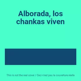 Couverture du produit · Alborada, los chankas viven