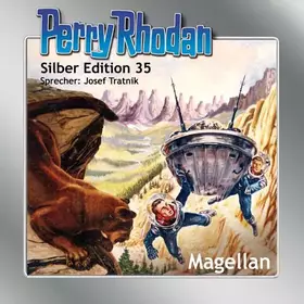 Couverture du produit · Perry Rhodan Silber Edition 35 - Magellan