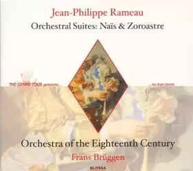 Couverture du produit · Orchestral Suites: Naïs & Zoroastre