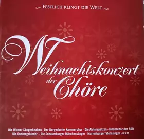 Couverture du produit · Weihnachtskonzert Der Chöre - Festlich Klinkt Die Welt