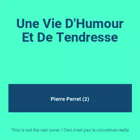 Couverture du produit · Une Vie D'Humour Et De Tendresse
