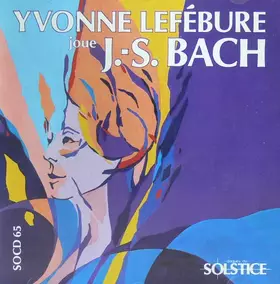 Couverture du produit · Yvonne Lefébure Joue J.S. Bach