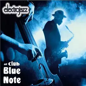 Couverture du produit · Electrojazz At Club Blue Note