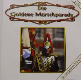 Couverture du produit · Die Goldene Marschparade