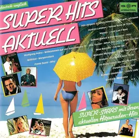Couverture du produit · Super Hits Aktuell • Deutsch - English