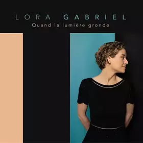 Couverture du produit · QUAND LA LUMIERE GRONDE