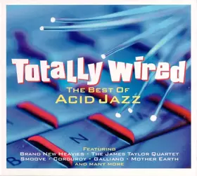 Couverture du produit · Totally Wired The Best Of Acid Jazz