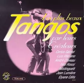 Couverture du produit · Les Plus Beaux Tangos Par Leurs Créateurs