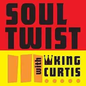 Couverture du produit · Soul Twist With King Curtis