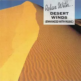 Couverture du produit · Relax With... Desert Winds (Enhanced With Music)
