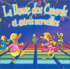 Couverture du produit · La Danse des Canards et autres merveilles