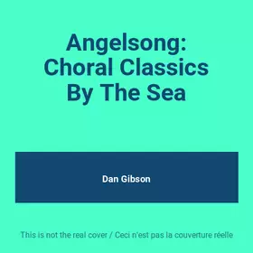 Couverture du produit · Angelsong: Choral Classics By The Sea