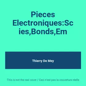 Couverture du produit · Pieces Electroniques:Scies,Bonds,Em