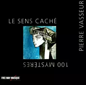 Couverture du produit · Le Sens Caché - 100 Mystères