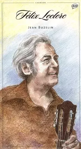 Couverture du produit · Félix Leclerc Illustré Par Jean Buzelin