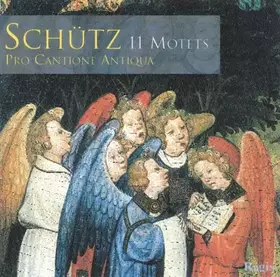 Couverture du produit · Schütz : Motets. Pro Cantione Antiqua. [Import]