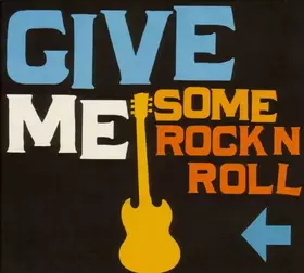 Couverture du produit · Give Me Some Rock N Roll