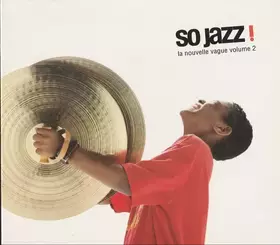 Couverture du produit · So Jazz ! La Nouvelle Vague Volume 2